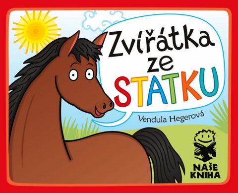 Hegerová Vendula: Zvířátka ze statku Hegerová Vendula: Zvířátka ze statku
