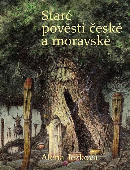 Ježková Alena: Staré pověsti české a moravské