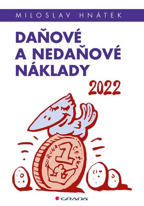 Hnátek Miloslav: Daňové a nedaňové náklady 2022
