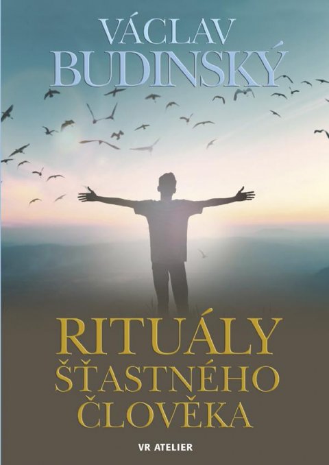 Budinský Václav: Rituály šťastného člověka