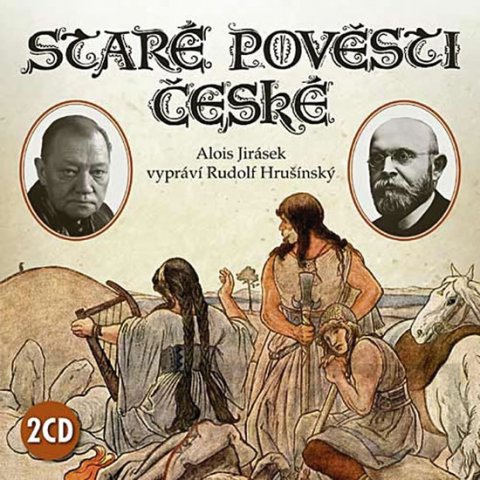 Jirásek Alois: Staré pověsti české - 2CD (čte Rudolf Hrušínský)