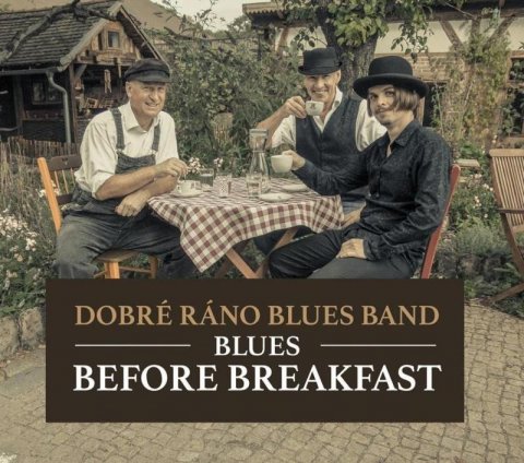 Dobré ráno blues band: CD Blues Before Breakfast