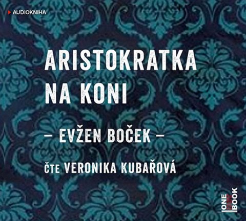 Boček Evžen: Aristokratka na koni - CDmp3 (Čte Veronika Kubařová)