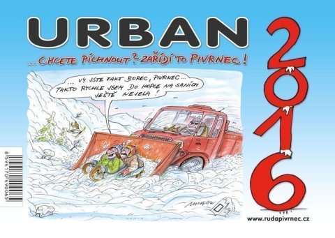 Urban Petr: Kalendář Urban 2016 - Chcete píchnout? Zařídí to Pivrnec!