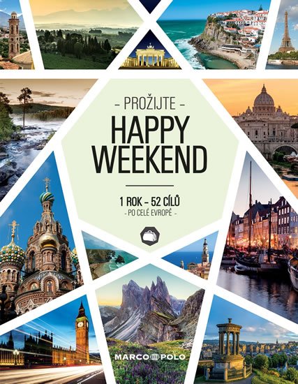 neuveden: Prožijte Happy Weekend - 1 rok 52 cílů po celé Evropě