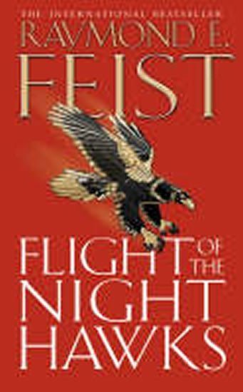 Feist Raymond E.: Flight of the Night Hawks