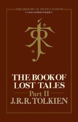 Tolkien John Ronald Reuel: Book Of Lost Tales 2