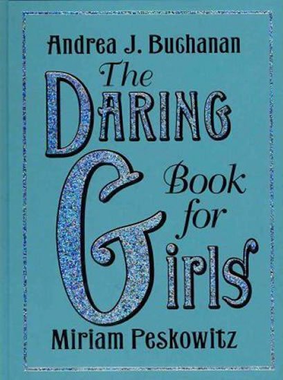 Buchanan Andrea J.: The Daring Book for Girls