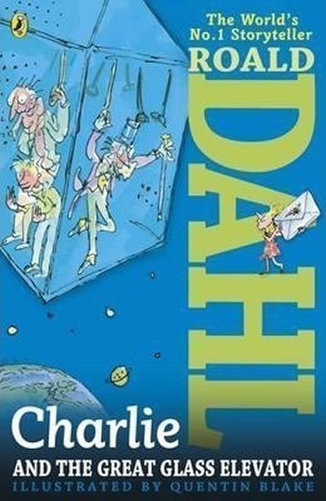 Dahl Roald: Charlie and the Great Glass Elevator