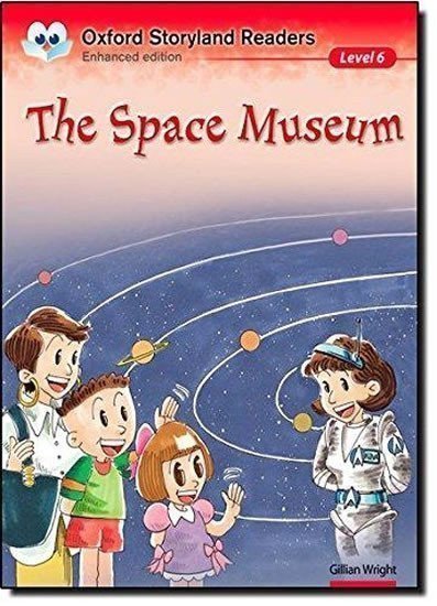 Wright Gillian: Oxford Storyland Readers 6 The Space Museum