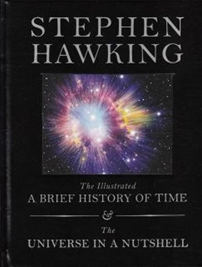 Hawking Stephen William: The Illustrated Brief History of Time and The Universe