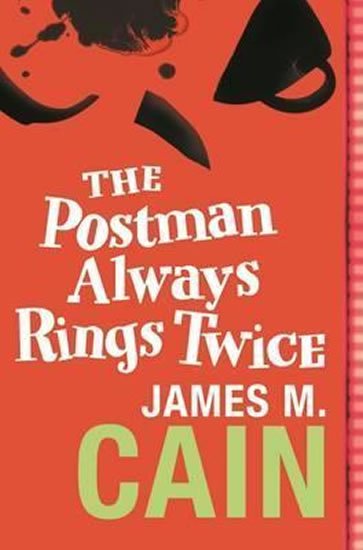 Cain James M.: The Postman Always Rings Twice
