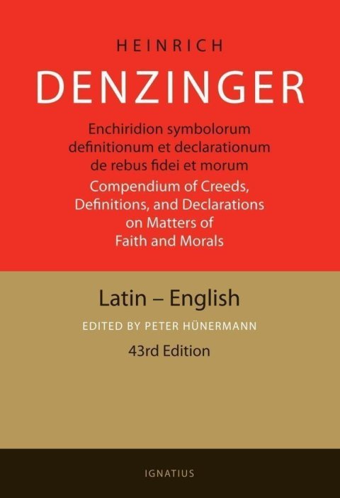 Hunermann Peter: Enchiridion Symbolorum: A Compendium of Creeds, Definitions, and Declaratio