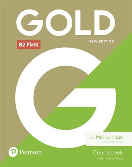 Bell Jan, Thomas Amanda: Gold B2 First 2018 Coursebook w/ MyEnglishLab Pack Bell Jan, Thomas Amanda: Gold B2 First 2018 Coursebook w/ MyEnglishLab Pack