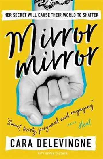 Delevingne Cara: Mirror, Mirror : A Twisty Coming-of-Age Novel about Friendship and Betrayal