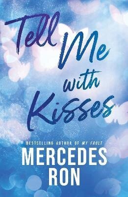 Mercedes, Ron: Tell Me with Kisses