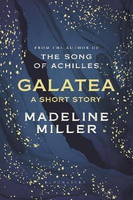 Millerová Madeline: Galatea : A short story