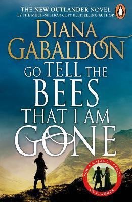 Gabaldon Diana: Go Tell the Bees that I am Gone : (Outlander 9)