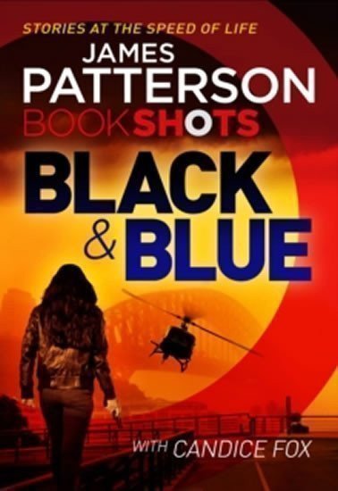 Patterson James: Black & Blue : Bookshots