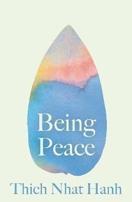 Hanh Thich Nhat: Being Peace