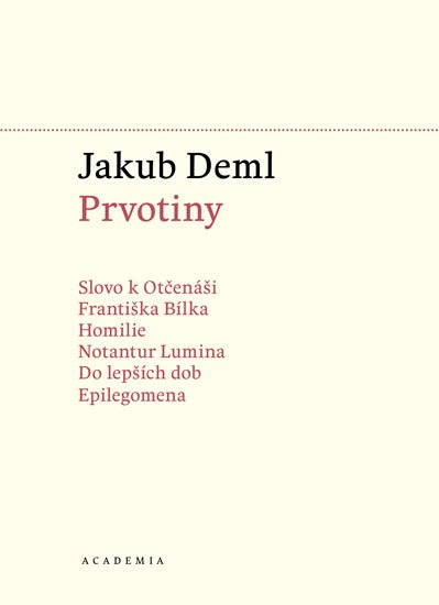 Deml Jakub: Prvotiny Sebrané spisy I.