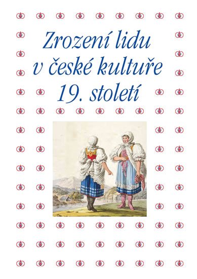 Machalíková Pavla: Zrození lidu v české kultuře 19. století