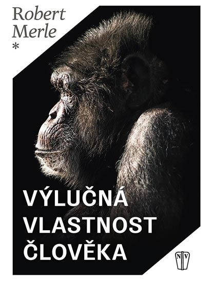 Merle Robert: Výlučná vlastnost člověka