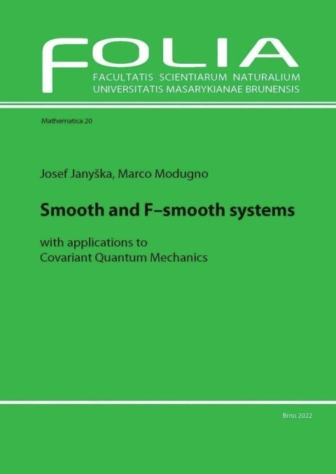 Janyška Josef: Smooth and F-smooth systems with applications to Covariant Quantum Mechanic