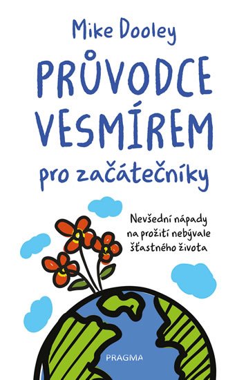 Dooley Mike: Průvodce vesmírem pro začátečníky