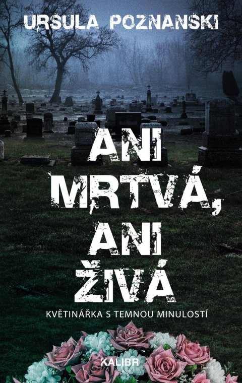 Poznanski Ursula: Ani mrtvá, ani živá Poznanski Ursula: Ani mrtvá, ani živá