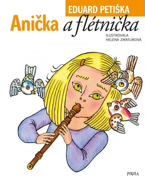 Petiška Eduard: Anička a flétnička Petiška Eduard: Anička a flétnička