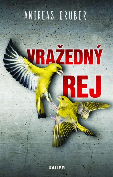 Gruber Andreas: Vražedný rej Gruber Andreas: Vražedný rej