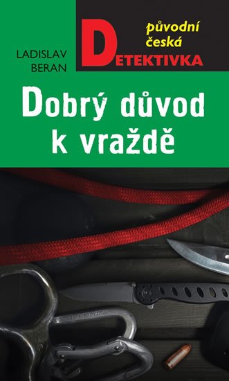 Beran Ladislav: Dobrý důvod k vraždě