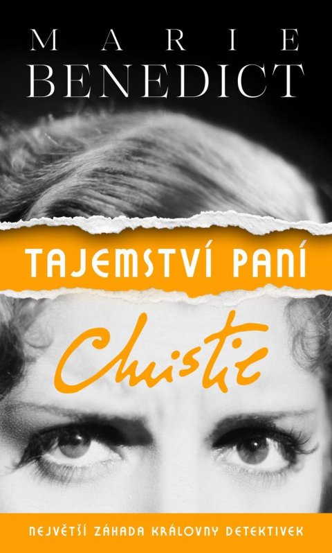 Benedictová Marie: Tajemství paní Christie: Největší záhada královny detektivek Benedictová Marie: Tajemství paní Christie: Největší záhada královny detektivek