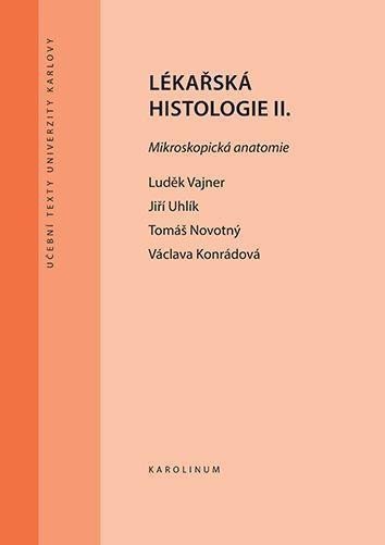 Vajner Luděk: Lékařská histologie II. Mikroskopická anatomie