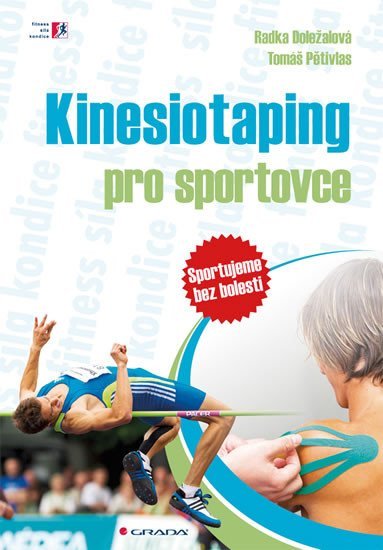 Doležalová Radka: Kinesiotaping pro sportovce - sportujeme bez bolesti