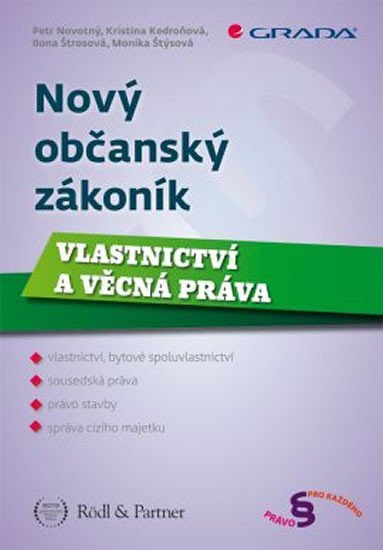 Novotný Petr: Nový občanský zákoník - Vlastnictví a věcná práva