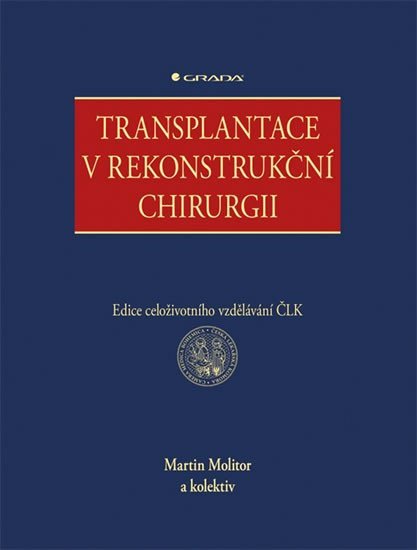 Molitor Martin: Transplantace v rekonstrukční chirurgii