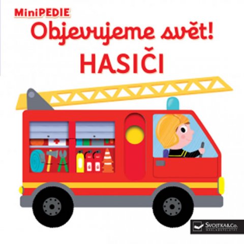 Choux Nathalie: MiniPEDIE Objevujeme svět! Hasiči Choux Nathalie: MiniPEDIE Objevujeme svět! Hasiči