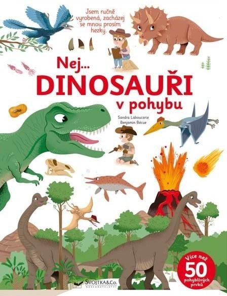 Laboucarie Sarah: Nej... DINOSAUŘI v pohybu Laboucarie Sarah: Nej... DINOSAUŘI v pohybu