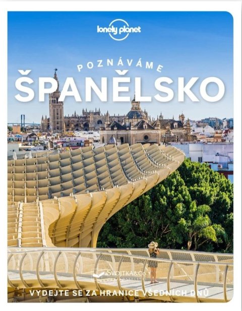 neuveden: Poznáváme Španělsko - Lonely Planet neuveden: Poznáváme Španělsko - Lonely Planet