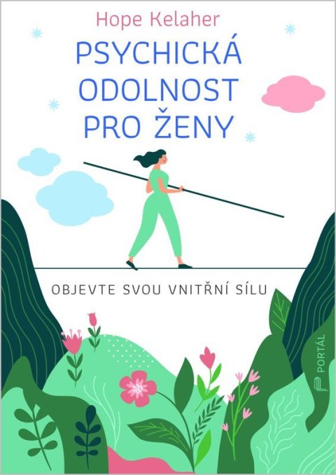 : Psychická odolnost pro ženy - Objevte svou vnitřní sílu