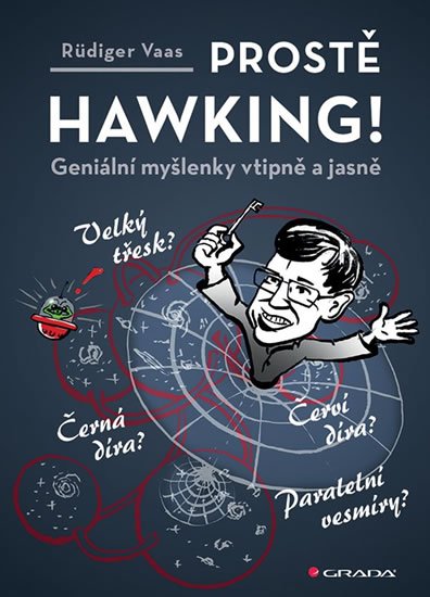 Vaas Rüdiger: Prostě Hawking! - Geniální myšlenky vtipně a jasně