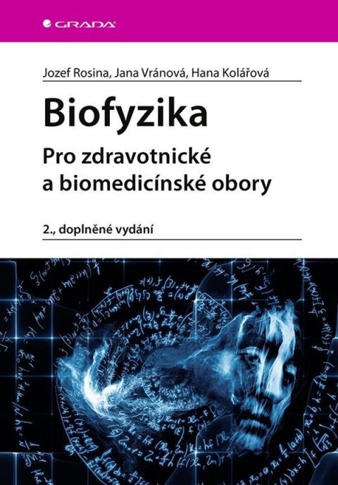 kolektiv autorů: Biofyzika - Pro zdravotnické a biomedicínské obory