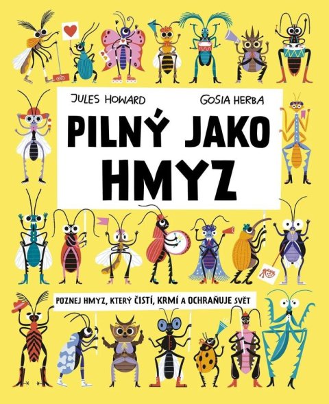 Howard Jules: Pilný jako hmyz Howard Jules: Pilný jako hmyz