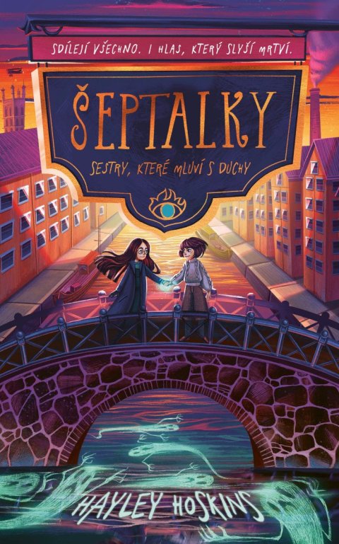 Hoskins Hayley: Šeptalky: Sestry, které mluví s duchy