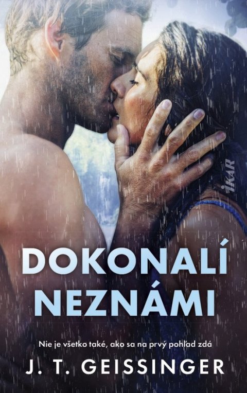 Geissinger J. T.: Dokonalí neznámi (slovensky)