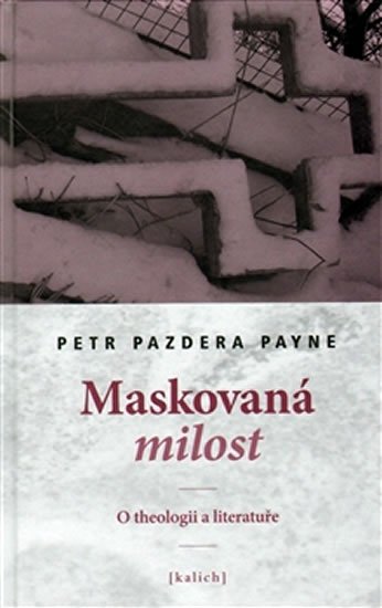 Payne Petr Pazdera: Maskovaná milost