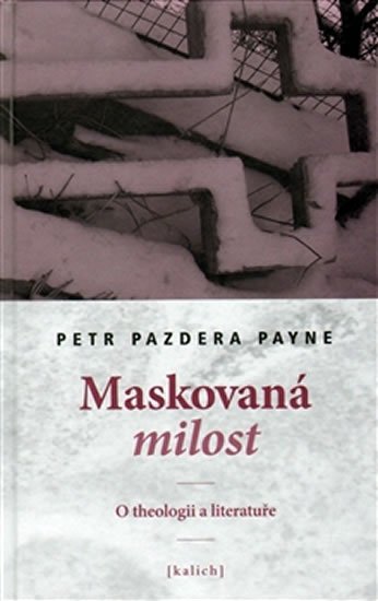 Payne Petr Pazdera: Maskovaná milost Payne Petr Pazdera: Maskovaná milost