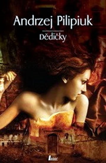 Pilipiuk Andrzej: Dědičky Pilipiuk Andrzej: Dědičky